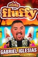 Layarkaca21 LK21 Dunia21 Nonton Film Gabriel Iglesias: Aloha Fluffy (2013) Subtitle Indonesia Streaming Movie Download