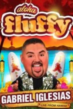 Nonton Film Gabriel Iglesias: Aloha Fluffy (2013) Subtitle Indonesia Streaming Movie Download