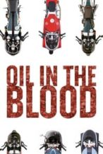 Nonton Film Oil in the Blood (2019) Subtitle Indonesia Streaming Movie Download