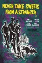 Nonton Film Never Take Sweets from a Stranger (1960) Subtitle Indonesia Streaming Movie Download