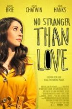 No Stranger Than Love (2015)