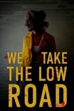 Nonton Film We Take the Low Road (2019) Subtitle Indonesia Streaming Movie Download