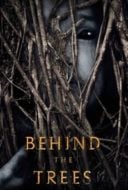 Layarkaca21 LK21 Dunia21 Nonton Film Behind the Trees (2019) Subtitle Indonesia Streaming Movie Download