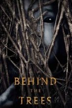 Nonton Film Behind the Trees (2019) Subtitle Indonesia Streaming Movie Download