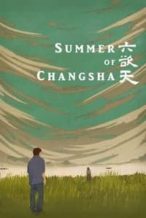 Nonton Film Summer of Changsha (2019) Subtitle Indonesia Streaming Movie Download