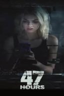 Layarkaca21 LK21 Dunia21 Nonton Film 47 Hours to Live (2019) Subtitle Indonesia Streaming Movie Download