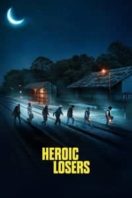 Layarkaca21 LK21 Dunia21 Nonton Film Heroic Losers (2019) Subtitle Indonesia Streaming Movie Download