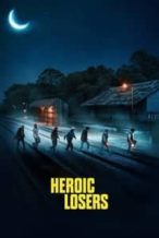 Nonton Film Heroic Losers (2019) Subtitle Indonesia Streaming Movie Download