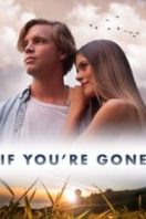 Layarkaca21 LK21 Dunia21 Nonton Film If You’re Gone (2019) Subtitle Indonesia Streaming Movie Download