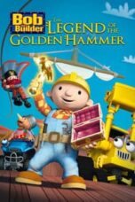 Poster Film Bob the Builder: The Legend of the Golden Hammer (2009)