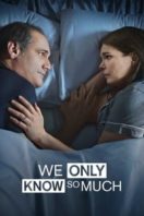 Layarkaca21 LK21 Dunia21 Nonton Film We Only Know So Much (2018) Subtitle Indonesia Streaming Movie Download