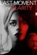 Layarkaca21 LK21 Dunia21 Nonton Film Last Moment of Clarity (2020) Subtitle Indonesia Streaming Movie Download