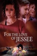 Layarkaca21 LK21 Dunia21 Nonton Film For the Love of Jessee (2020) Subtitle Indonesia Streaming Movie Download