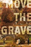 Layarkaca21 LK21 Dunia21 Nonton Film Move the Grave (2019) Subtitle Indonesia Streaming Movie Download