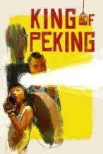 Nonton Film King of Peking (2017) Subtitle Indonesia Streaming Movie Download