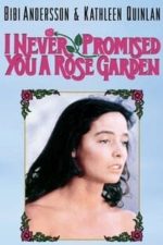 I Never Promised You a Rose Garden (1977)