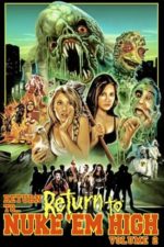 Return to Return to Nuke ‘Em High Aka Vol. 2 (2017)