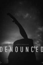 Nonton Film Denounced (2017) Subtitle Indonesia Streaming Movie Download