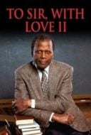 Layarkaca21 LK21 Dunia21 Nonton Film To Sir, with Love II (1996) Subtitle Indonesia Streaming Movie Download