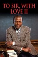 Layarkaca21 LK21 Dunia21 Nonton Film To Sir, with Love II (1996) Subtitle Indonesia Streaming Movie Download