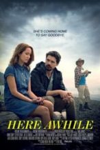 Nonton Film Here Awhile (2019) Subtitle Indonesia Streaming Movie Download