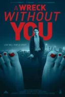 Layarkaca21 LK21 Dunia21 Nonton Film A Wreck without You (2015) Subtitle Indonesia Streaming Movie Download