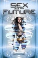 Layarkaca21 LK21 Dunia21 Nonton Film Sex and the Future (2020) Subtitle Indonesia Streaming Movie Download