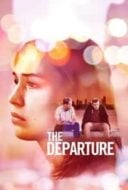 Layarkaca21 LK21 Dunia21 Nonton Film The Departure (2020) Subtitle Indonesia Streaming Movie Download