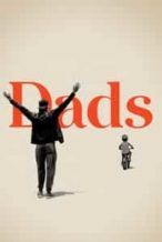 Nonton Film Dads (2019) Subtitle Indonesia Streaming Movie Download