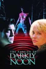 The Passion of Darkly Noon (1995)