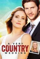 Layarkaca21 LK21 Dunia21 Nonton Film A Very Country Wedding (2019) Subtitle Indonesia Streaming Movie Download