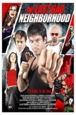 The Last Bad Neighborhood (2008)