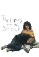 Layarkaca21 LK21 Dunia21 Nonton Film The Lovers on the Bridge (1991) Subtitle Indonesia Streaming Movie Download