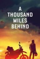 Layarkaca21 LK21 Dunia21 Nonton Film A Thousand Miles Behind (2020) Subtitle Indonesia Streaming Movie Download