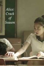 Nonton Film Alice: Crack of Season (2016) Subtitle Indonesia Streaming Movie Download