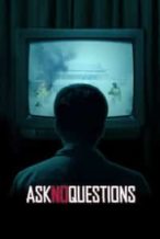 Nonton Film Ask No Questions (2020) Subtitle Indonesia Streaming Movie Download