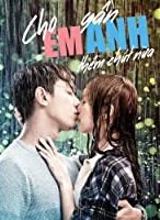 Nonton Film Cho Em Gan Anh Them Chut Nua (2016) Subtitle Indonesia Streaming Movie Download