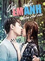 Cho Em Gan Anh Them Chut Nua (2016)