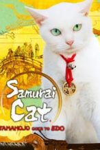 Nonton Film Neko zamurai tamanojô edo e iku (2016) Subtitle Indonesia Streaming Movie Download