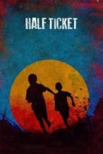 Nonton Film Half Ticket (2016) Subtitle Indonesia Streaming Movie Download