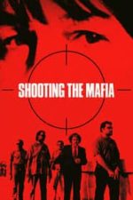 Shooting the Mafia (2019)