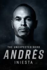 Andrés Iniesta: The Unexpected Hero (2020)