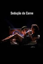 Nonton Film Sedução da Carne (2018) Subtitle Indonesia Streaming Movie Download