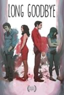 Layarkaca21 LK21 Dunia21 Nonton Film Long Goodbye (2018) Subtitle Indonesia Streaming Movie Download