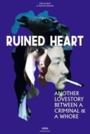 Layarkaca21 LK21 Dunia21 Nonton Film Ruined Heart: Another Lovestory Between a Criminal & a Whore (2014) Subtitle Indonesia Streaming Movie Download