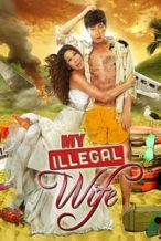 Nonton Film My Illegal Wife (2014) Subtitle Indonesia Streaming Movie Download