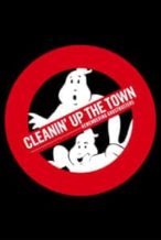 Nonton Film Cleanin’ Up the Town: Remembering Ghostbusters (2019) Subtitle Indonesia Streaming Movie Download