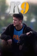 Nonton Film K9 (2018) Subtitle Indonesia Streaming Movie Download