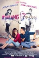 Layarkaca21 LK21 Dunia21 Nonton Film #Walang Forever (2015) Subtitle Indonesia Streaming Movie Download