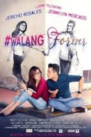 Layarkaca21 LK21 Dunia21 Nonton Film #Walang Forever (2015) Subtitle Indonesia Streaming Movie Download